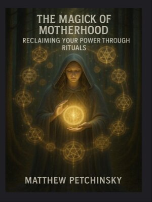 cover image of The Magick of Motherhood